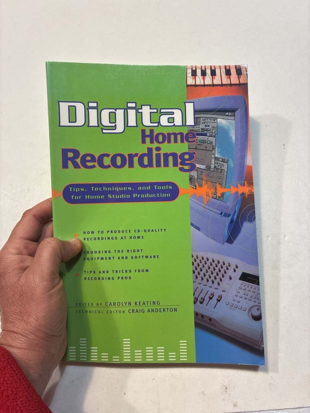 Digital Home Recording: Tips, Techniques, and Tools for Home Studio Production